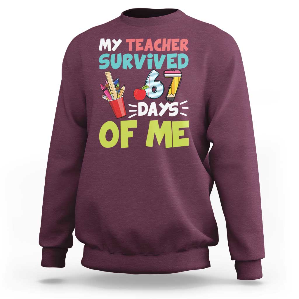 My Teacher Survived 67 Days Of Me Sweatshirt Funny Six Seven Teen Gen Z Alpha Meme - Wonder Print Shop