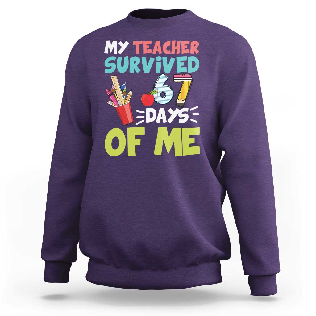 My Teacher Survived 67 Days Of Me Sweatshirt Funny Six Seven Teen Gen Z Alpha Meme - Wonder Print Shop