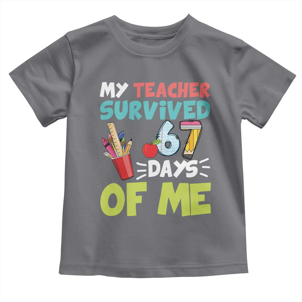 My Teacher Survived 67 Days Of Me Toddler T Shirt Funny Six Seven Teen Gen Z Alpha Meme - Wonder Print Shop