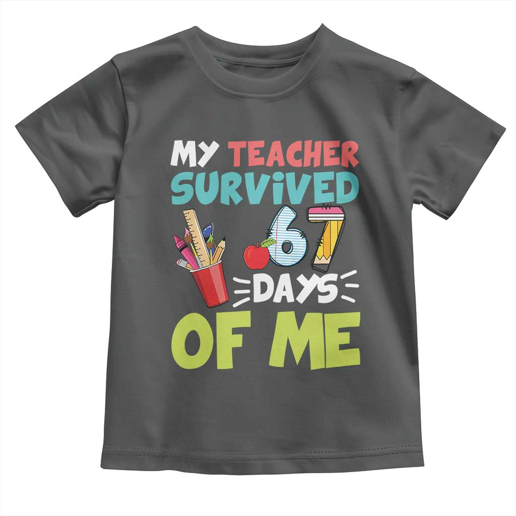 My Teacher Survived 67 Days Of Me Toddler T Shirt Funny Six Seven Teen Gen Z Alpha Meme - Wonder Print Shop