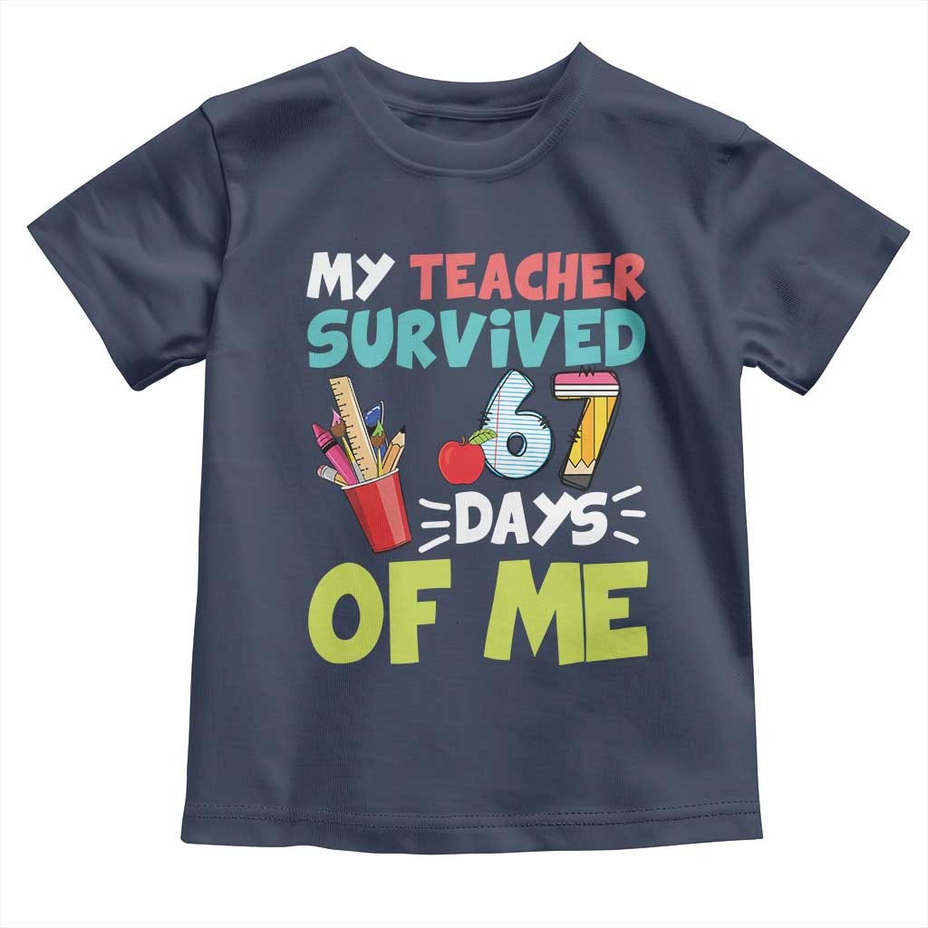 My Teacher Survived 67 Days Of Me Toddler T Shirt Funny Six Seven Teen Gen Z Alpha Meme - Wonder Print Shop
