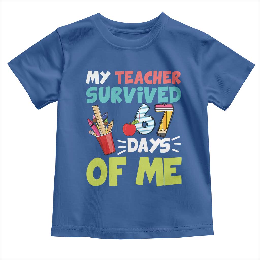 My Teacher Survived 67 Days Of Me Toddler T Shirt Funny Six Seven Teen Gen Z Alpha Meme - Wonder Print Shop