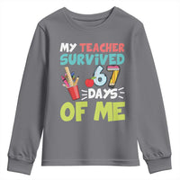 My Teacher Survived 67 Days Of Me Youth Sweatshirt Funny Six Seven Teen Gen Z Alpha Meme - Wonder Print Shop