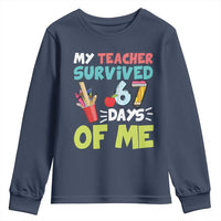 My Teacher Survived 67 Days Of Me Youth Sweatshirt Funny Six Seven Teen Gen Z Alpha Meme - Wonder Print Shop
