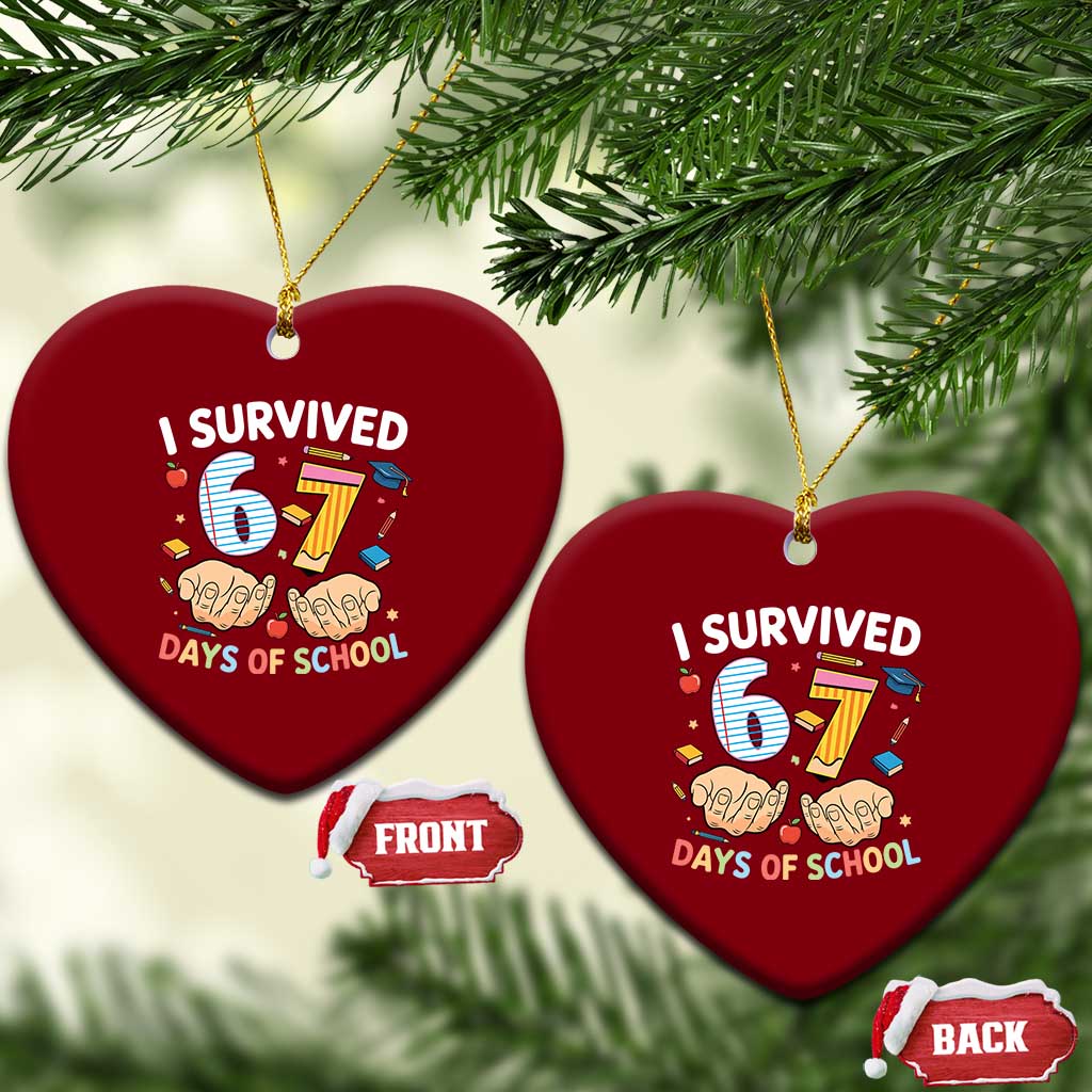 I Survived 67 Days of School Funny Six Seven Meme Ceramic Ornament - Wonder Print Shop