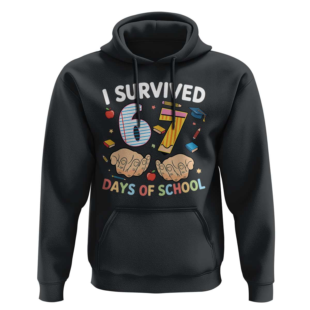 I Survived 67 Days of School Funny Six Seven Meme Hoodie - Wonder Print Shop