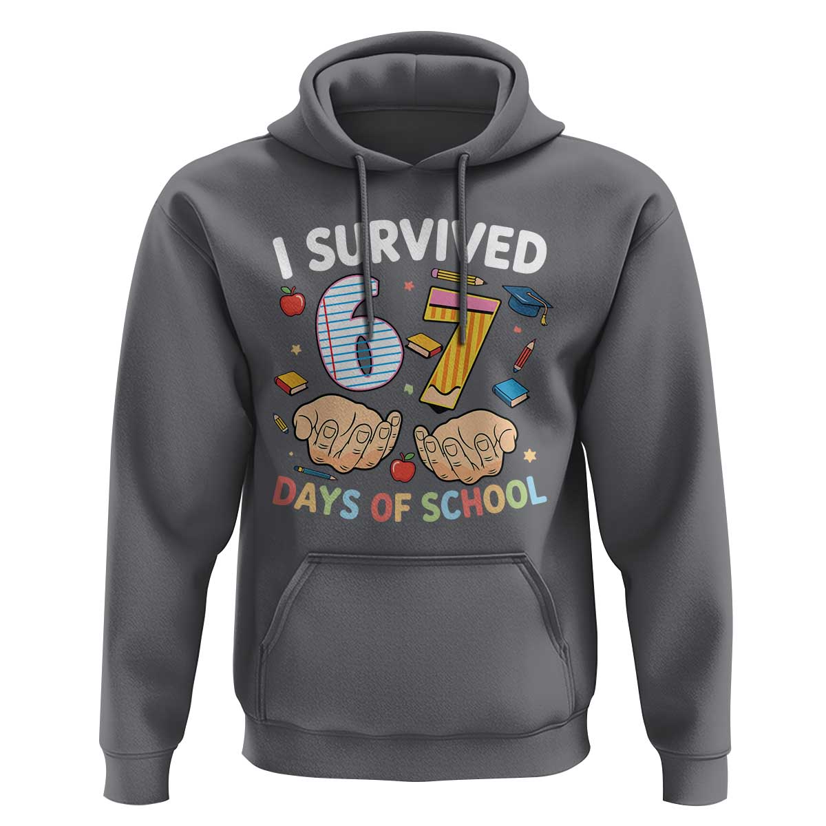 I Survived 67 Days of School Funny Six Seven Meme Hoodie - Wonder Print Shop