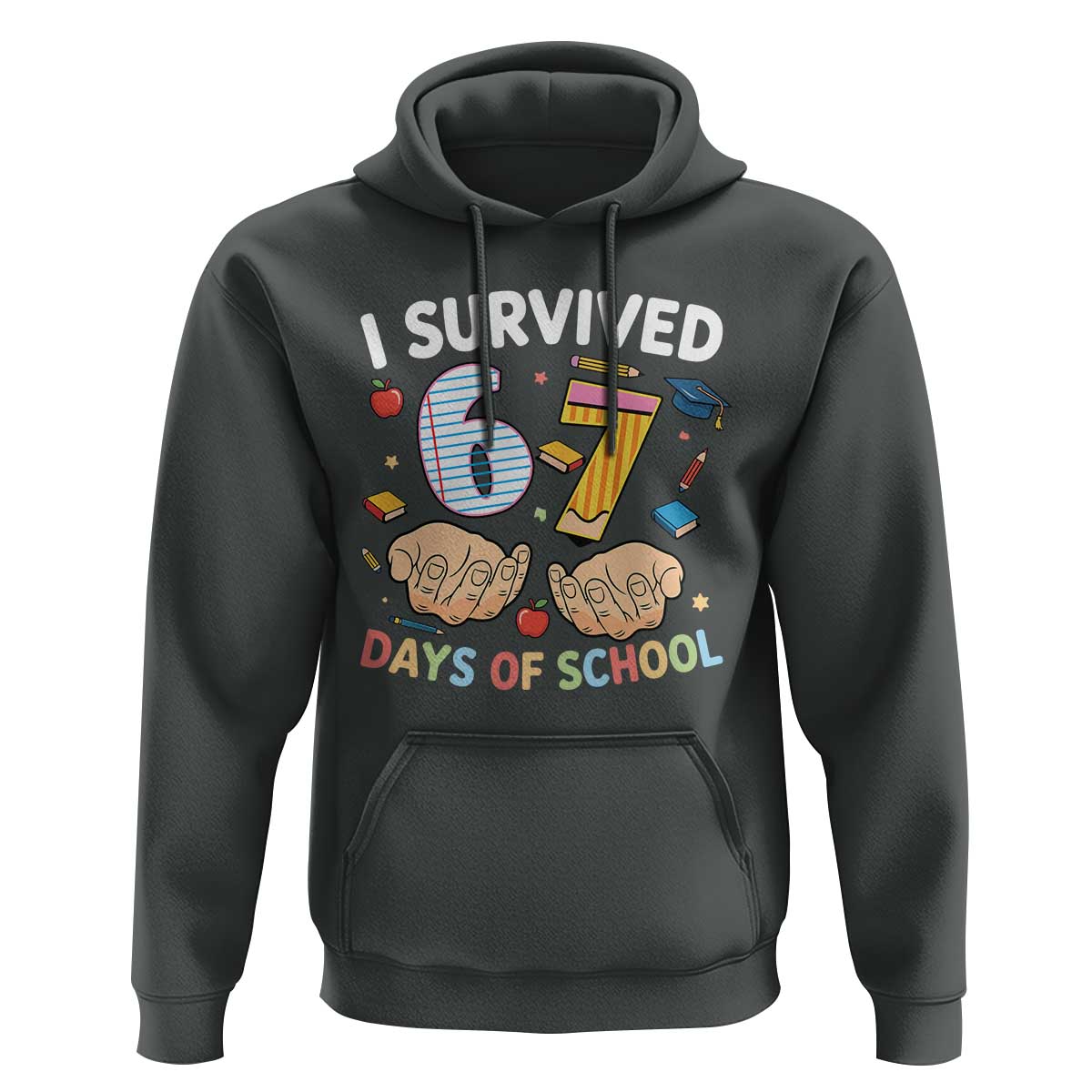 I Survived 67 Days of School Funny Six Seven Meme Hoodie - Wonder Print Shop
