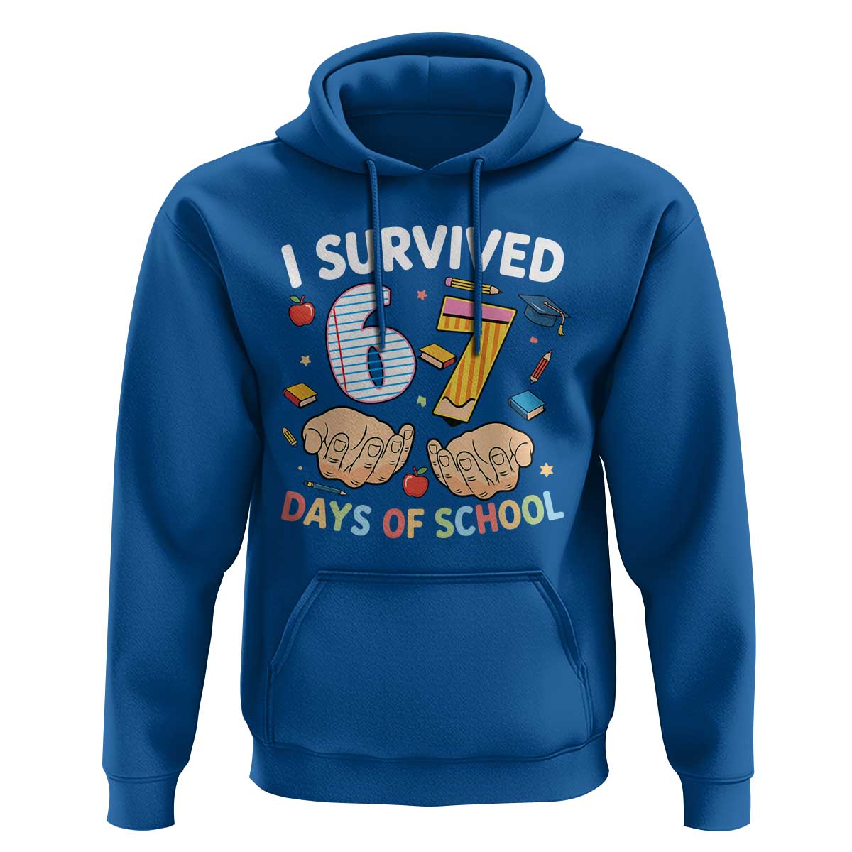I Survived 67 Days of School Funny Six Seven Meme Hoodie - Wonder Print Shop