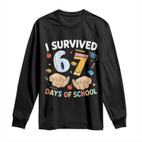 I Survived 67 Days of School Funny Six Seven Meme Long Sleeve Shirt - Wonder Print Shop