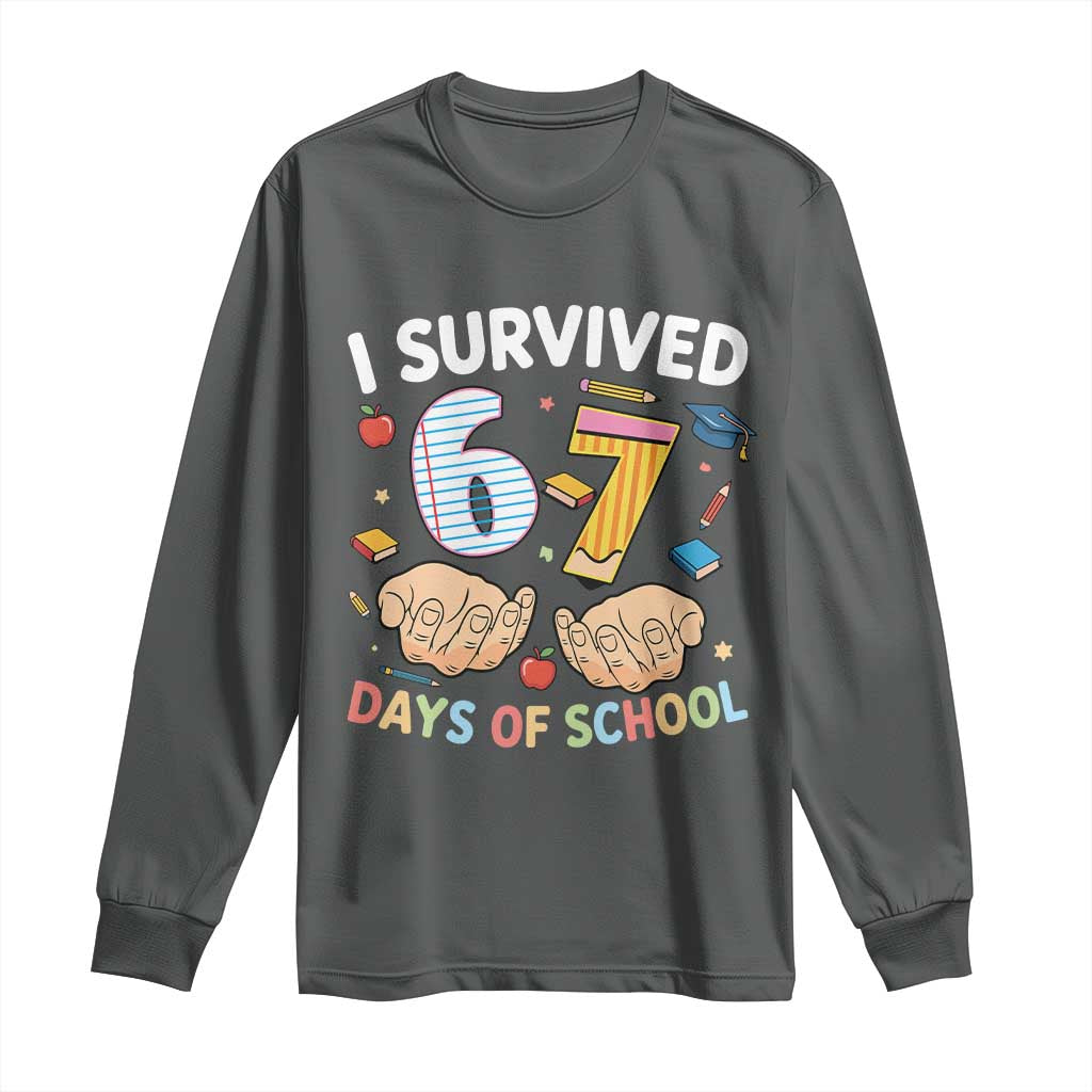 I Survived 67 Days of School Funny Six Seven Meme Long Sleeve Shirt - Wonder Print Shop