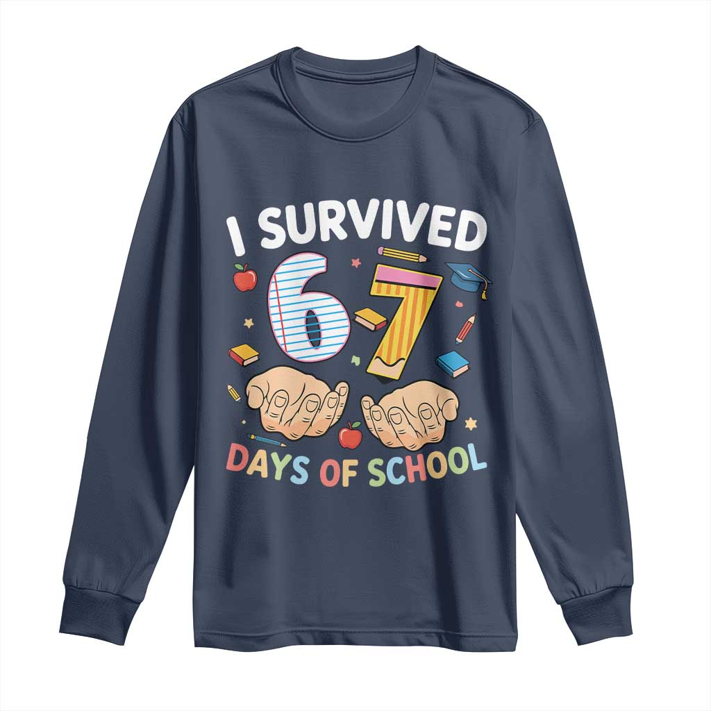 I Survived 67 Days of School Funny Six Seven Meme Long Sleeve Shirt - Wonder Print Shop