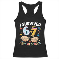 I Survived 67 Days of School Funny Six Seven Meme Racerback Tank Top - Wonder Print Shop