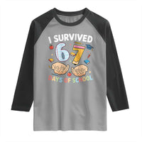 I Survived 67 Days of School Funny Six Seven Meme Raglan Shirt - Wonder Print Shop