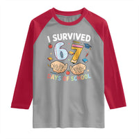 I Survived 67 Days of School Funny Six Seven Meme Raglan Shirt - Wonder Print Shop