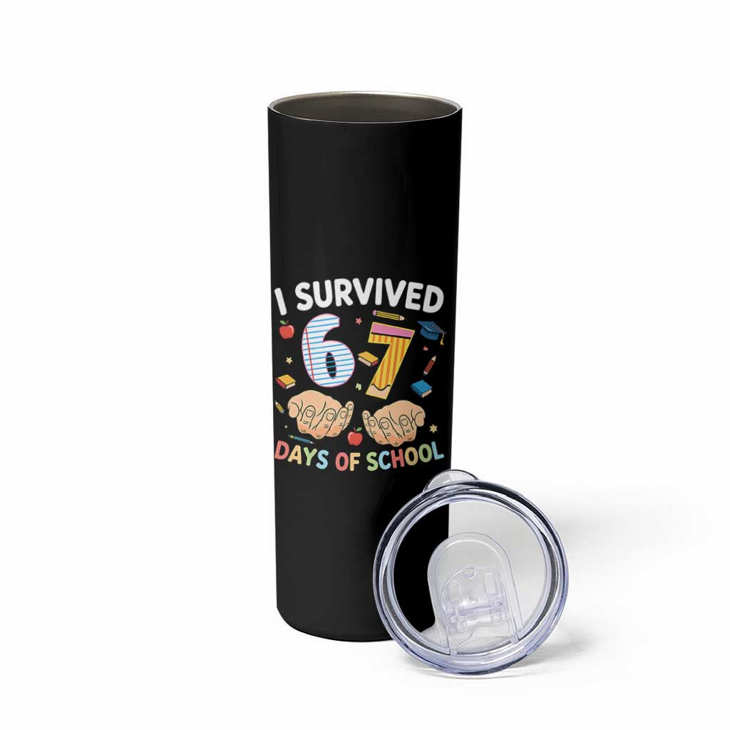 I Survived 67 Days of School Funny Six Seven Meme Skinny Tumbler - Wonder Print Shop