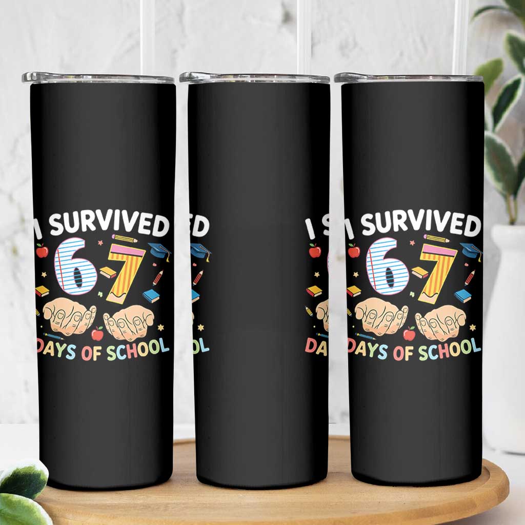 I Survived 67 Days of School Funny Six Seven Meme Skinny Tumbler - Wonder Print Shop