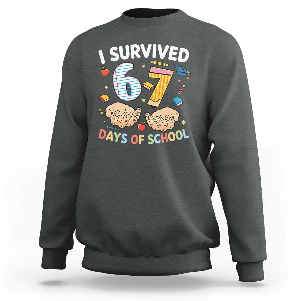 I Survived 67 Days of School Funny Six Seven Meme Sweatshirt - Wonder Print Shop