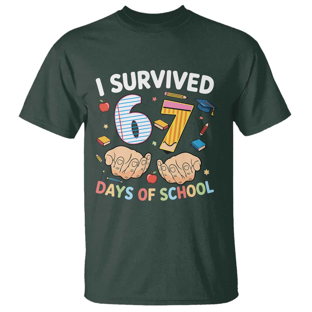 I Survived 67 Days of School Funny Six Seven Meme T Shirt - Wonder Print Shop