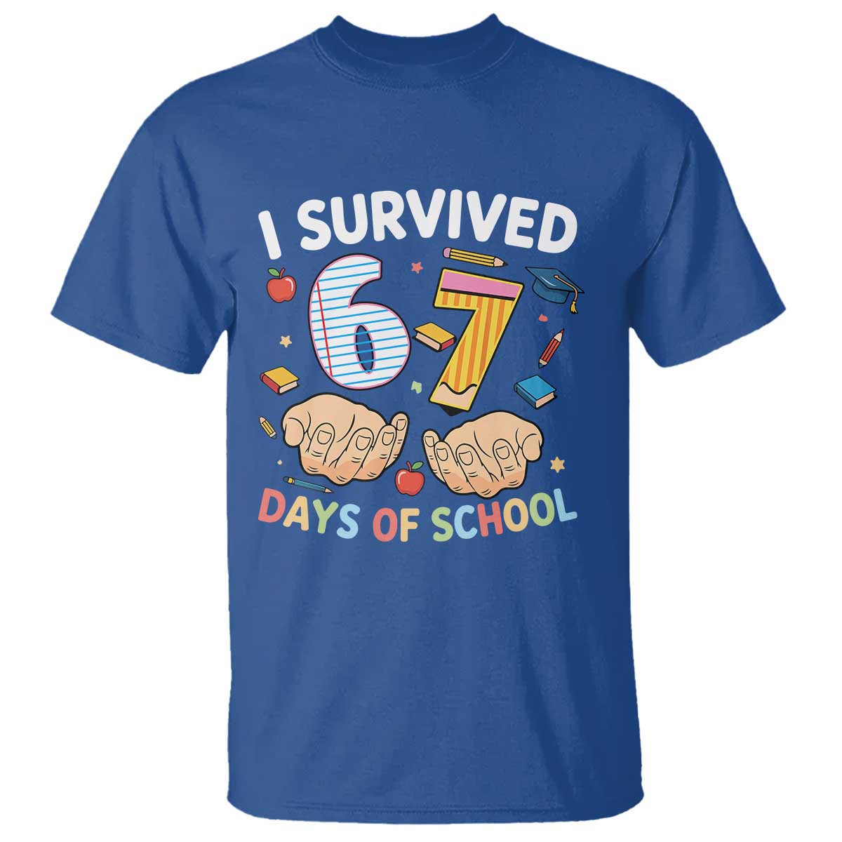 I Survived 67 Days of School Funny Six Seven Meme T Shirt - Wonder Print Shop