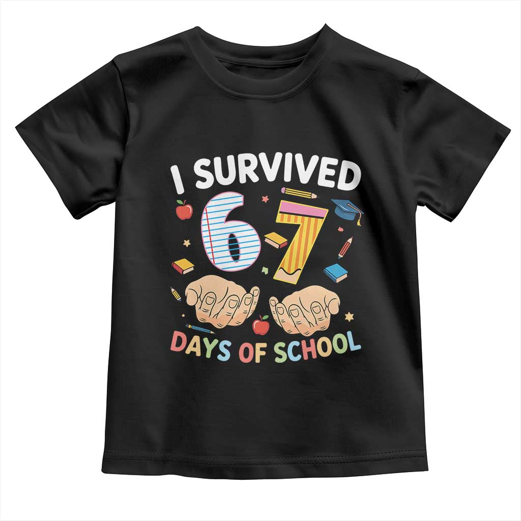 I Survived 67 Days of School Funny Six Seven Meme Toddler T Shirt - Wonder Print Shop