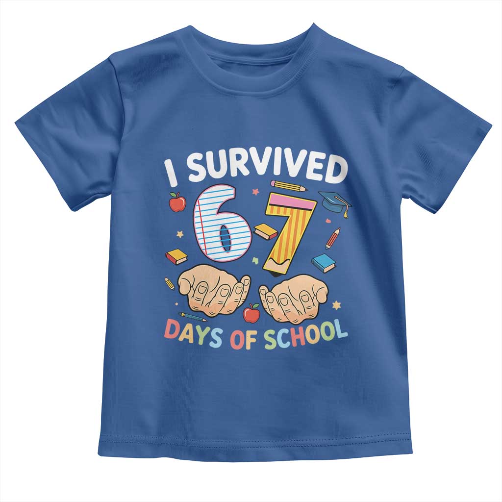 I Survived 67 Days of School Funny Six Seven Meme Toddler T Shirt - Wonder Print Shop