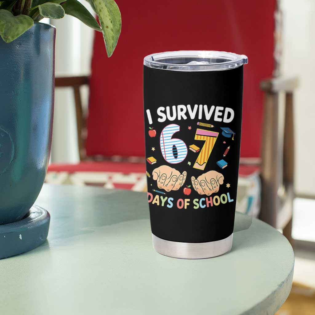 I Survived 67 Days of School Funny Six Seven Meme Tumbler Cup - Wonder Print Shop