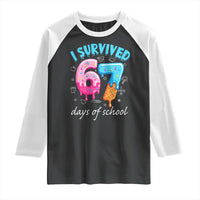 I Survived 67 Days of School Funny Six Seven Meme Raglan Shirt Baseball Ice Cream Dripping - Wonder Print Shop