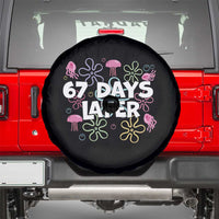 67 Days Later Spare Tire Cover Funny Six Seven 6 7 Meme Gen Alpha Slang Teacher Student - Wonder Print Shop