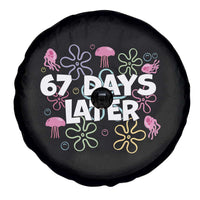 67 Days Later Spare Tire Cover Funny Six Seven 6 7 Meme Gen Alpha Slang Teacher Student - Wonder Print Shop