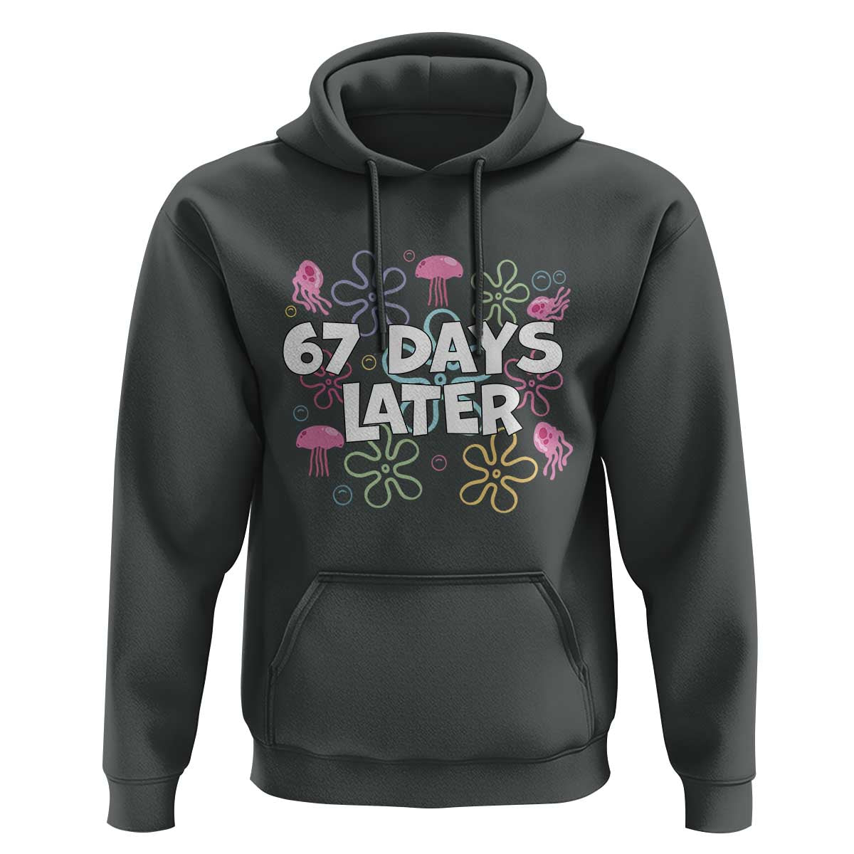 67 Days Later Hoodie Funny Six Seven 6 7 Meme Gen Alpha Slang Teacher Student - Wonder Print Shop