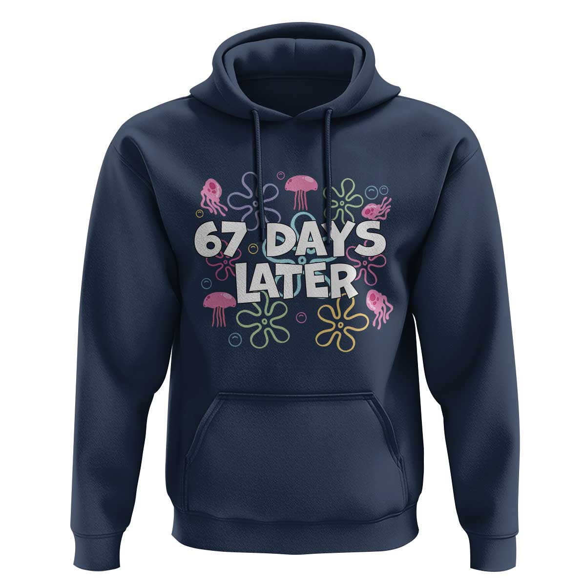 67 Days Later Hoodie Funny Six Seven 6 7 Meme Gen Alpha Slang Teacher Student - Wonder Print Shop