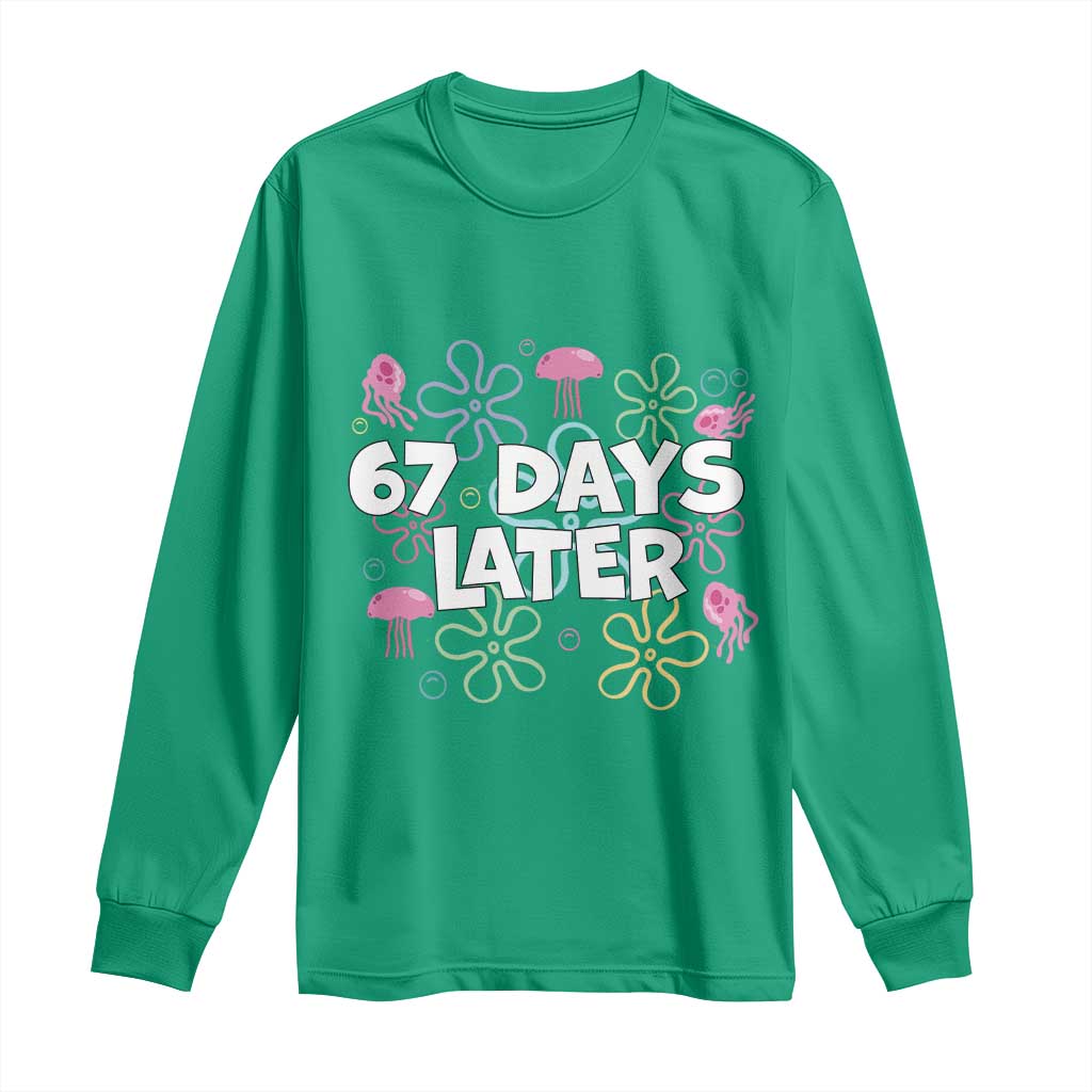 67 Days Later Long Sleeve Shirt Funny Six Seven 6 7 Meme Gen Alpha Slang Teacher Student - Wonder Print Shop