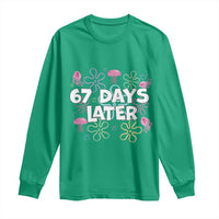 67 Days Later Long Sleeve Shirt Funny Six Seven 6 7 Meme Gen Alpha Slang Teacher Student - Wonder Print Shop