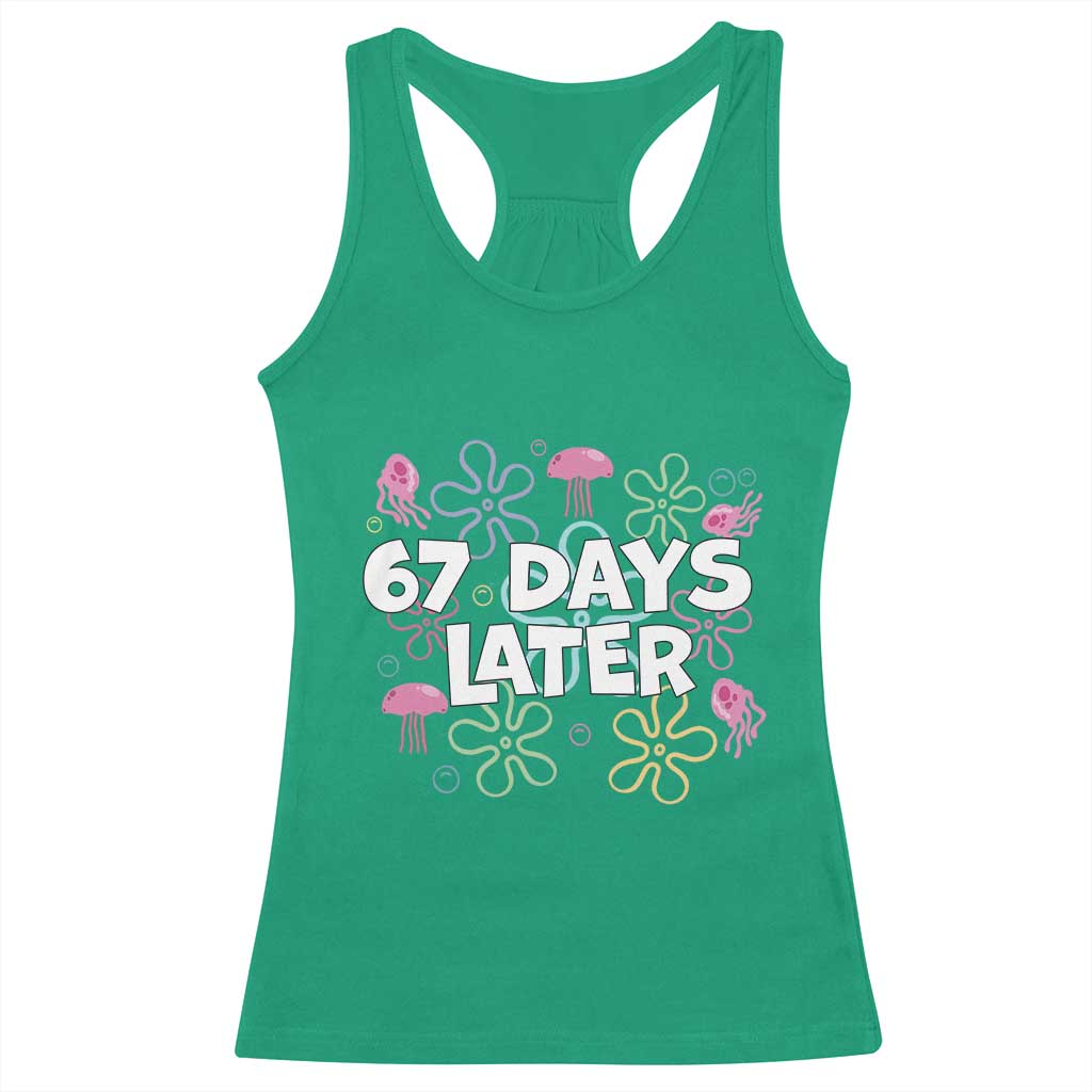 67 Days Later Racerback Tank Top Funny Six Seven 6 7 Meme Gen Alpha Slang Teacher Student - Wonder Print Shop