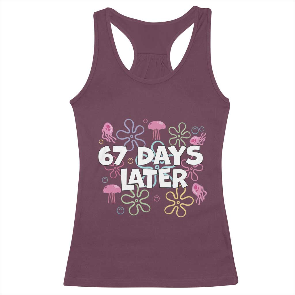 67 Days Later Racerback Tank Top Funny Six Seven 6 7 Meme Gen Alpha Slang Teacher Student - Wonder Print Shop