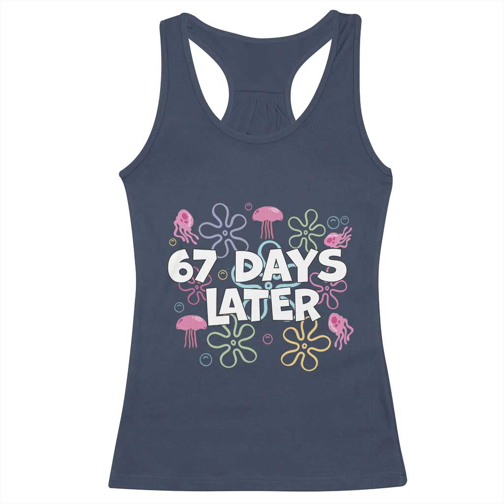 67 Days Later Racerback Tank Top Funny Six Seven 6 7 Meme Gen Alpha Slang Teacher Student - Wonder Print Shop