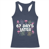 67 Days Later Racerback Tank Top Funny Six Seven 6 7 Meme Gen Alpha Slang Teacher Student - Wonder Print Shop