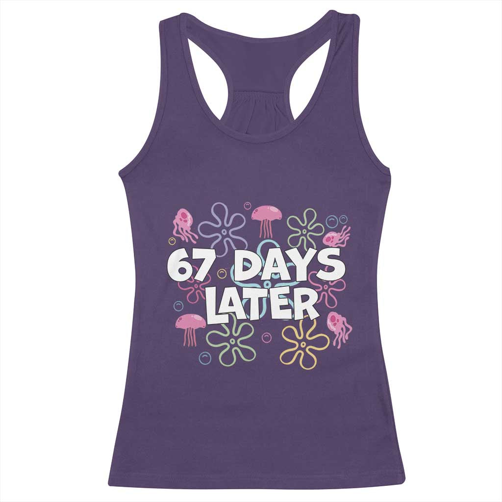 67 Days Later Racerback Tank Top Funny Six Seven 6 7 Meme Gen Alpha Slang Teacher Student - Wonder Print Shop