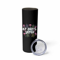 67 Days Later Skinny Tumbler Funny Six Seven 6 7 Meme Gen Alpha Slang Teacher Student - Wonder Print Shop