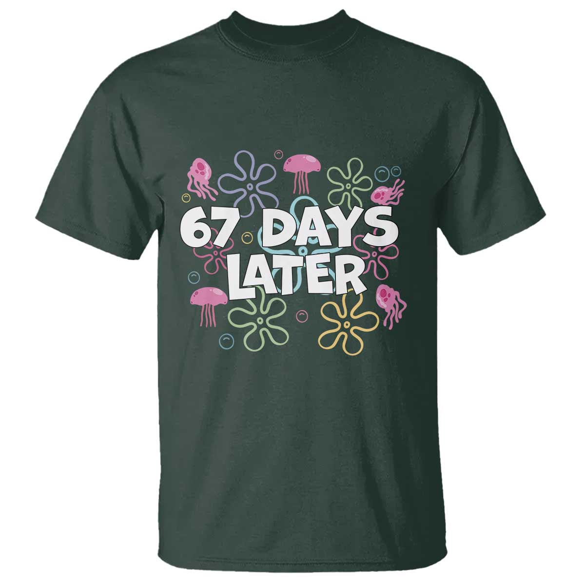 67 Days Later T Shirt Funny Six Seven 6 7 Meme Gen Alpha Slang Teacher Student - Wonder Print Shop