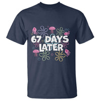 67 Days Later T Shirt Funny Six Seven 6 7 Meme Gen Alpha Slang Teacher Student - Wonder Print Shop