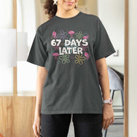 67 Days Later T Shirt For Women Funny Six Seven 6 7 Meme Gen Alpha Slang Teacher Student - Wonder Print Shop