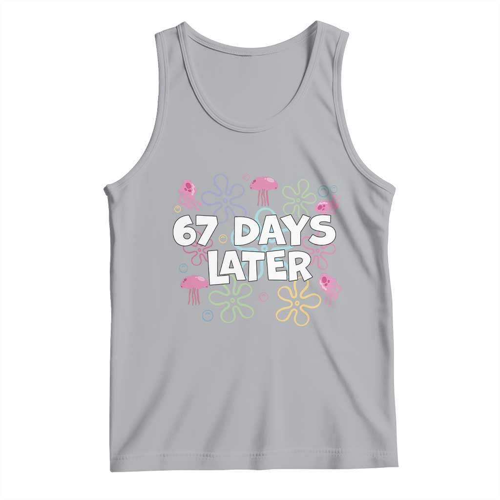 67 Days Later Tank Top Funny Six Seven 6 7 Meme Gen Alpha Slang Teacher Student - Wonder Print Shop
