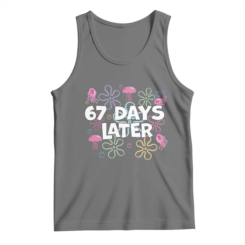 67 Days Later Tank Top Funny Six Seven 6 7 Meme Gen Alpha Slang Teacher Student - Wonder Print Shop