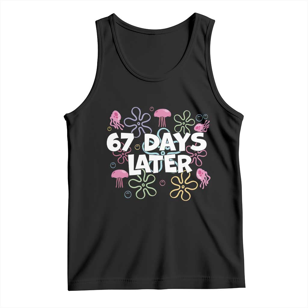 67 Days Later Tank Top Funny Six Seven 6 7 Meme Gen Alpha Slang Teacher Student - Wonder Print Shop