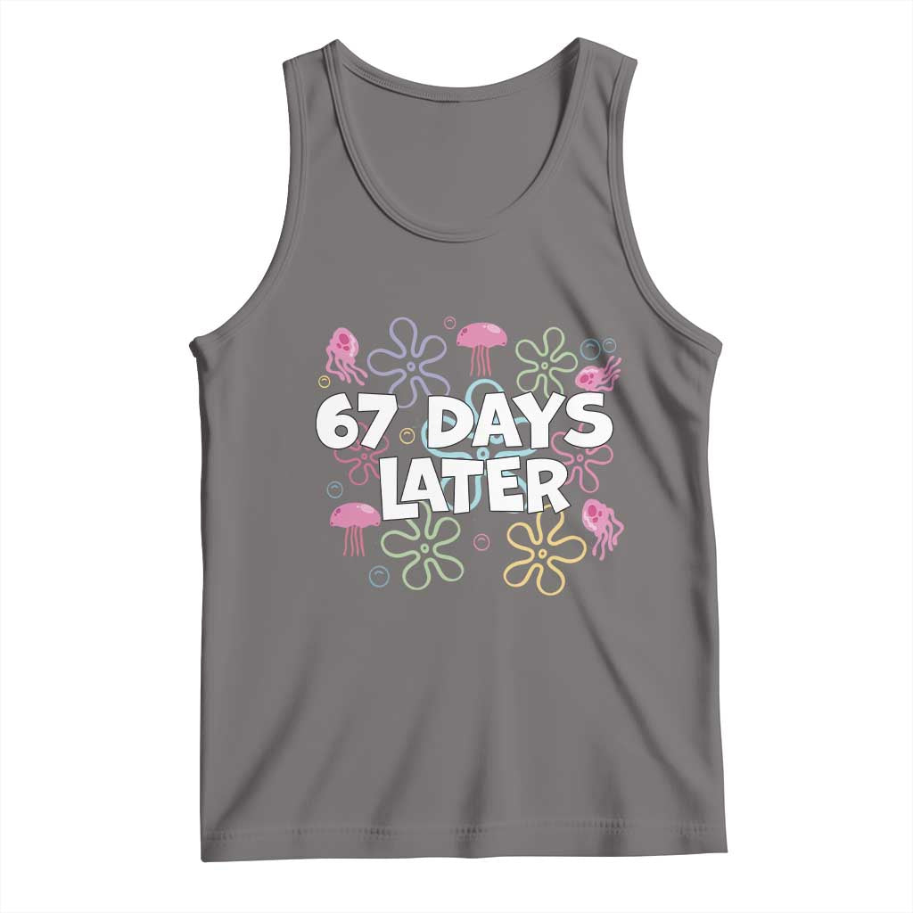 67 Days Later Tank Top Funny Six Seven 6 7 Meme Gen Alpha Slang Teacher Student - Wonder Print Shop