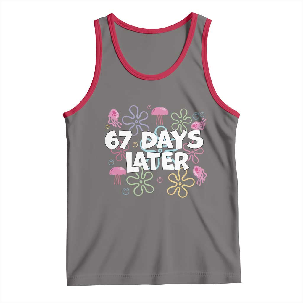 67 Days Later Tank Top Funny Six Seven 6 7 Meme Gen Alpha Slang Teacher Student - Wonder Print Shop