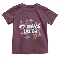 67 Days Later Toddler T Shirt Funny Six Seven 6 7 Meme Gen Alpha Slang Teacher Student - Wonder Print Shop