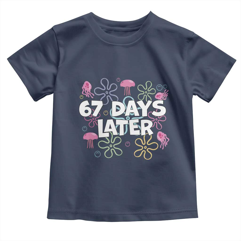 67 Days Later Toddler T Shirt Funny Six Seven 6 7 Meme Gen Alpha Slang Teacher Student - Wonder Print Shop
